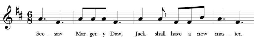 6/8 Time Signature. D Major. First four measures of "See Saw, Margery Daw" with simple melody with A, F sharp, B.
