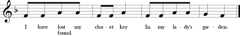 2/4 Time Signature. F Major. Last four measures of "I Have Lost my Closet Key" with simple three note melody F, G, and A, which is Do, Re, Mi in solfege.