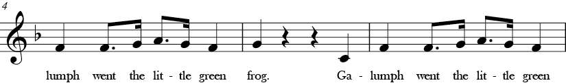 F Major. 4/4 Time signature. Second three measures of Galumph Went the Little Green Frog One Day.