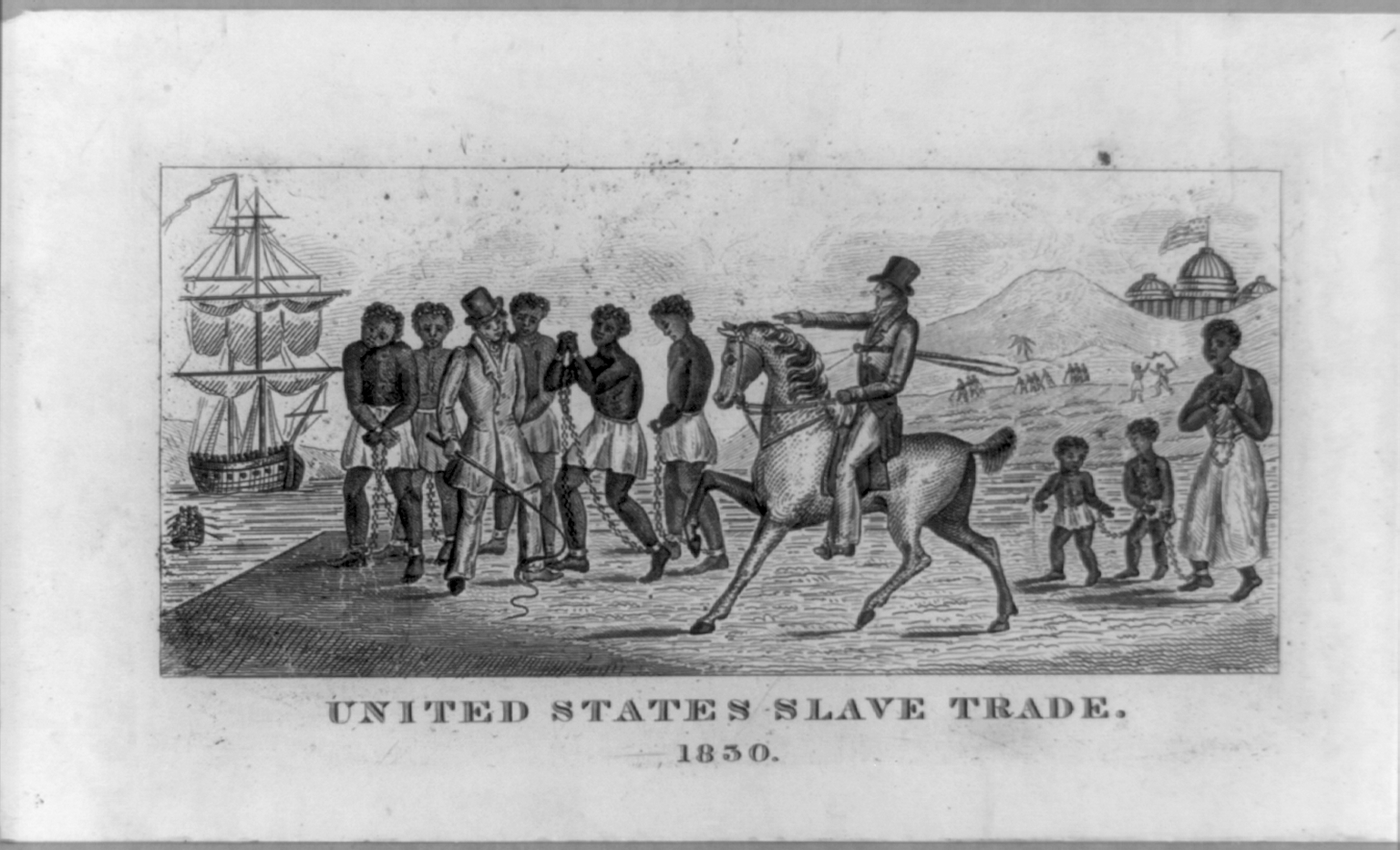 An 1850 print of a drawing of a white man on a horse directing a group of chained African men, including a mother and two small children, to a ship.