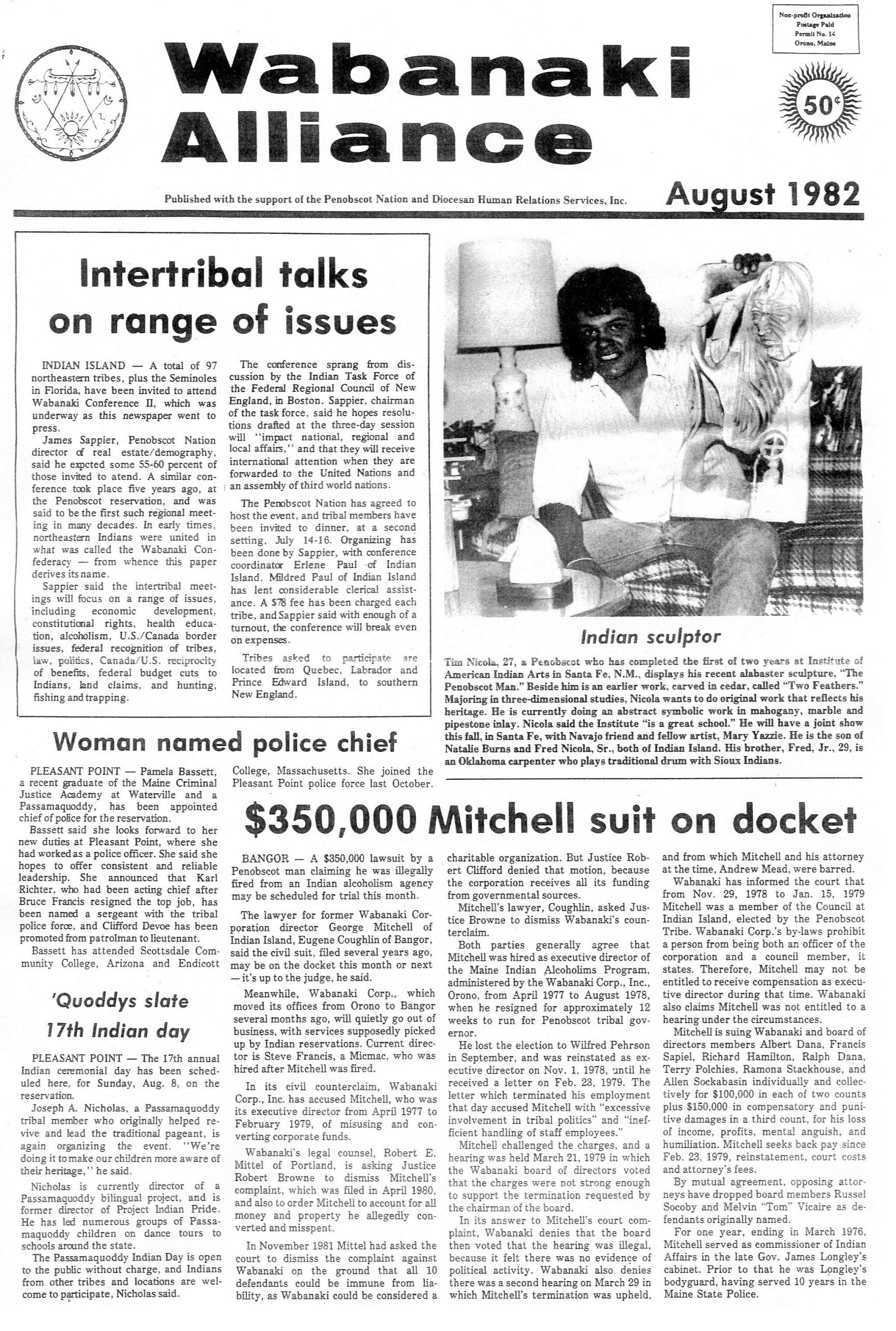 Front page of the 'Wabanaki Alliance' newsletter from August 1982. The main headline discusses intertribal talks on various issues. A large black-and-white photo on the right features a man labeled as an 'Indian sculptor' holding a carved artwork. Articles below cover topics like the appointment of a woman as police chief, a lawsuit against Wabanaki Corp., and cultural events. The layout includes columns of text, bold headlines, and a small '50¢' price mark in the top right corner.